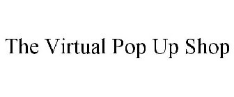 THE VIRTUAL POP UP SHOP