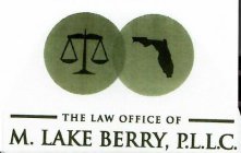 THE LAW OFFICE OF M. LAKE BERRY, P.L.L.C.