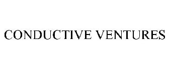 CONDUCTIVE VENTURES