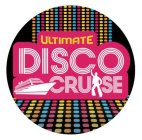 ULTIMATE DISCO CRUISE