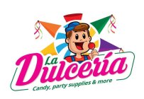 LA DULCERIA CANDY, PARTY SUPPLIES & MORE