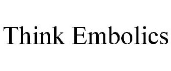 THINK EMBOLICS