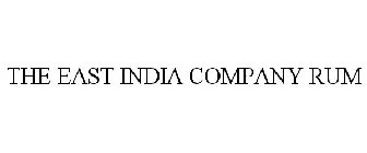 THE EAST INDIA COMPANY RUM