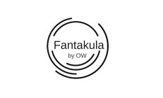 FANTAKULA BY OW