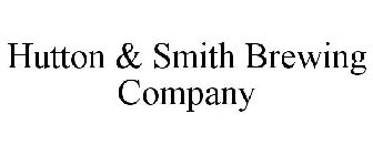 HUTTON & SMITH BREWING COMPANY