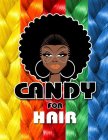 CANDY FOR HAIR