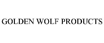 GOLDEN WOLF PRODUCTS