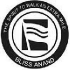 THE SPIRIT TO WALK AN EXTRA MILE BLISS ANAND