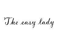 THE EASY LADY