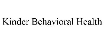 KINDER BEHAVIORAL HEALTH