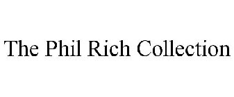 THE PHIL RICH COLLECTION