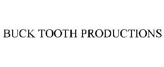 BUCK TOOTH PRODUCTIONS