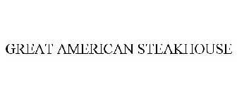 GREAT AMERICAN STEAKHOUSE