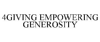 4GIVING EMPOWERING GENEROSITY