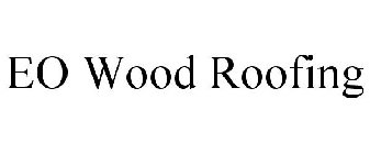 EO WOOD ROOFING