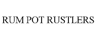 RUM POT RUSTLERS