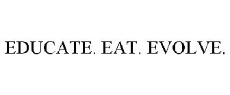 EDUCATE. EAT. EVOLVE.