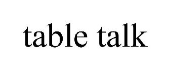 THE TABLE TALK SERIES