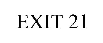 EXIT 21