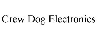 CREW DOG ELECTRONICS