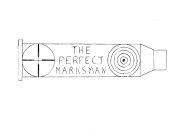 THE PERFECT MARKSMAN
