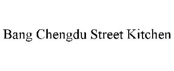 BANG CHENGDU STREET KITCHEN