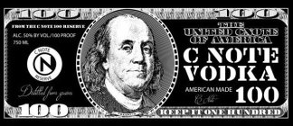 100 FRANKLIN FROM THE C NOTE 100 RESERVE ALC. 50% BY VOL./100 PROOF 750 ML RESERVE DISTILLED FROM GRAINS THE UNITED CNOTE OF AMERICA C NOTE VODKA AMERICAN MADE KEEP IT ONE HUNDRED