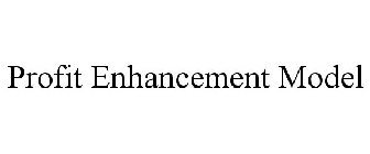 PROFIT ENHANCEMENT MODEL
