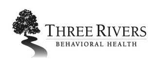 THREE RIVERS BEHAVIORAL HEALTH