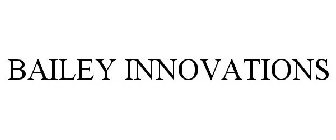 BAILEY INNOVATIONS