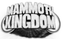 MAMMOTH KINGDOM