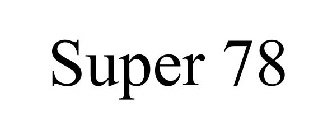 SUPER 78
