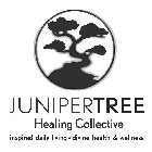 JUNIPERTREE HEALING COLLECTIVE INSPIRED DAILY LIVING · DIVINE HEALTH & WELLNESS