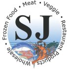 SJ WHOLESALE FROZEN FOOD MEAT VEGGIE RESTAURANT PRODUCTS
