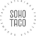 SOHO TACO GOURMET TACO CATERING & FOOD TRUCK