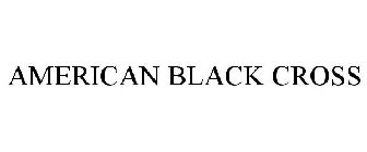AMERICAN BLACK CROSS