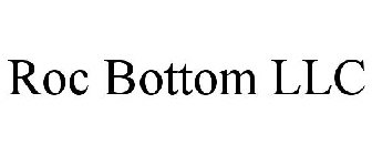 ROC BOTTOM LLC