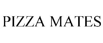 PIZZA MATES