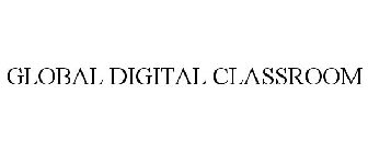 GLOBAL DIGITAL CLASSROOM