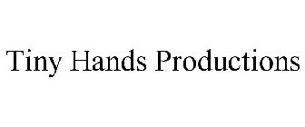 TINY HANDS PRODUCTIONS