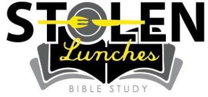STOLEN LUNCHES BIBLE STUDY
