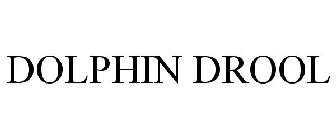DOLPHIN DROOL