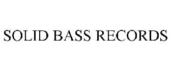 SOLID BASS RECORDS