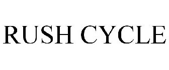 RUSH CYCLE