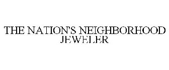 THE NATION'S NEIGHBORHOOD JEWELER