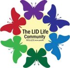 THE LID LIFE COMMUNITY 501(C)(3) NON-PROFIT