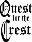 QUEST FOR THE CREST