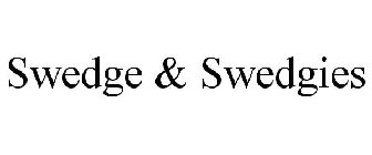 SWEDGE & SWEDGIES