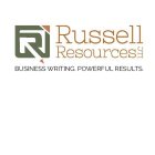 RUSSELL RESOURCES LLC BUSINESS WRITING.POWERFUL RESULTS.