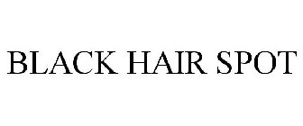 BLACK HAIR SPOT